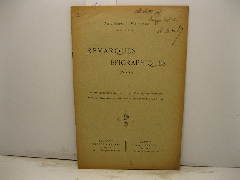 Remarques epigraphiques (IX a XI). Extrait des Numeros 111, 112 et 113 de la Revue epigraphique (1903-1904)